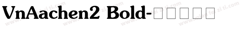 VnAachen2 Bold字体转换